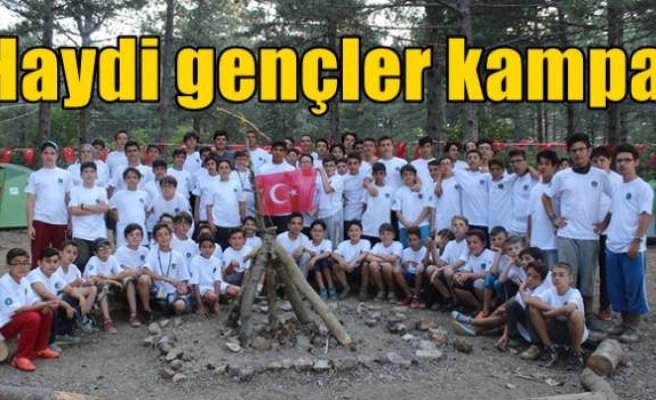 Haydi gençler kampa!