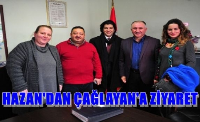 Hazan'dan Çağlayan'a Ziyaret