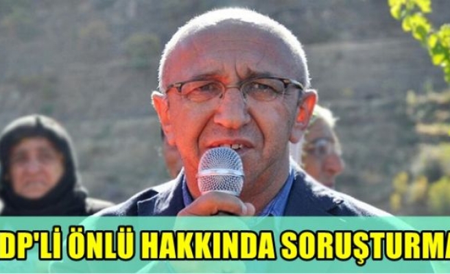 HDP'li Önlü hakkında soruşturma