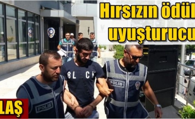 Hırsızın ödülü uyuşturucu 