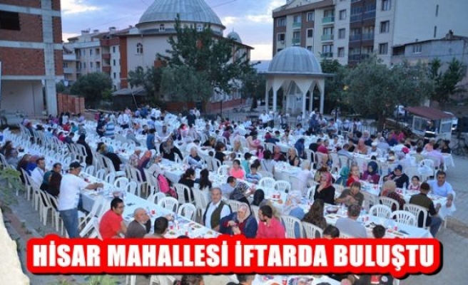 Hisar Mahallesi İftarda Buluştu