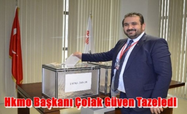 Hkmo Başkanı Çolak Güven Tazeledi