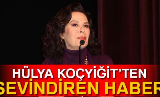 HÜLYA KOÇYİĞİT'TEN SEVİNDİREN HABER!