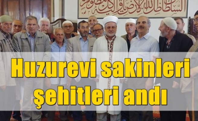 Huzurevi sakinleri şehitleri andı