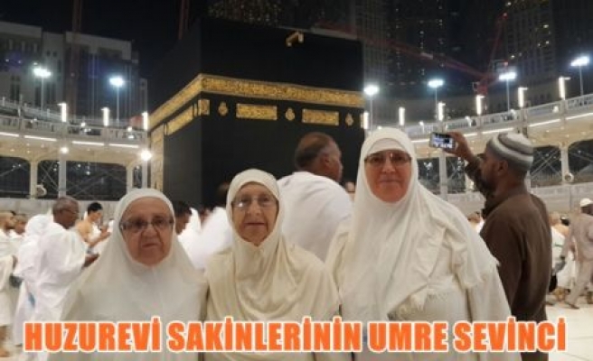 Huzurevi sakinlerinin umre sevinci