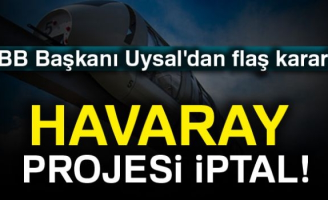 İBB Başkanı Mevlüt Uysal'dan Havaray açıklaması!