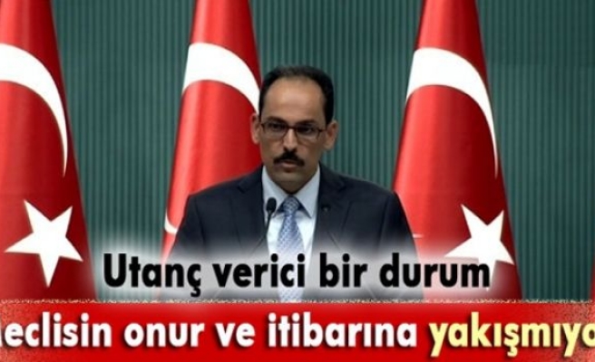 İbrahim Kalın: 'Utanç verici bir durum'