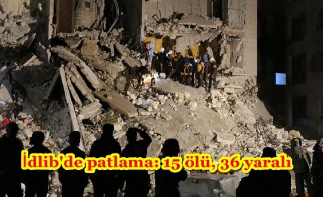 İdlib'de patlama: 15 ölü, 36 yaralı