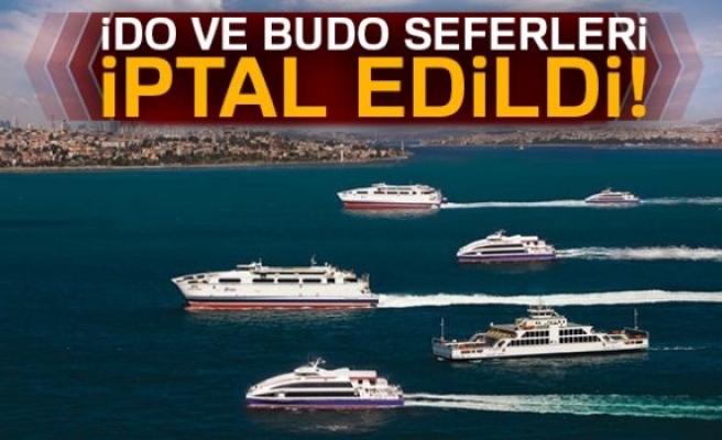 İDO ve BUDO seferleri iptal edildi!