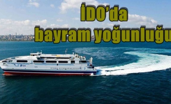 İDO’da bayram yoğunluğu