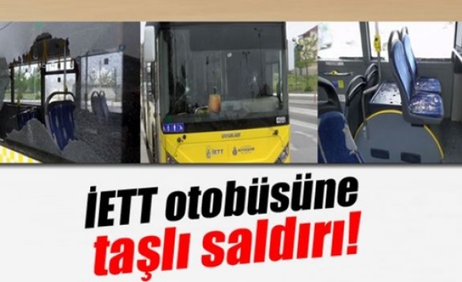 İETT otobüsüne taşlı saldırı