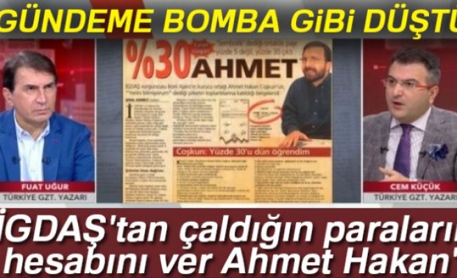 'İGDAŞ'tan çaldığın paraların hesabını ver Ahmet Hakan'