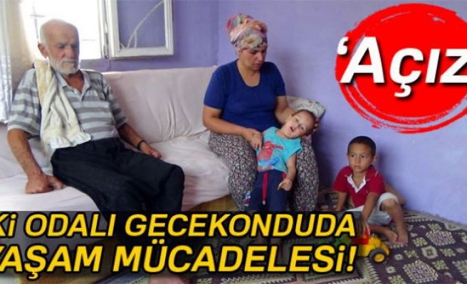 İki odalı gecekonduda hayat mücadelesi