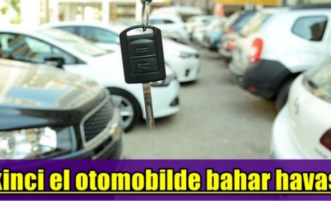 İkinci el otomobilde bahar havası