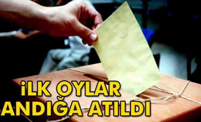 İlk Oylar Sandığa Atıldı!