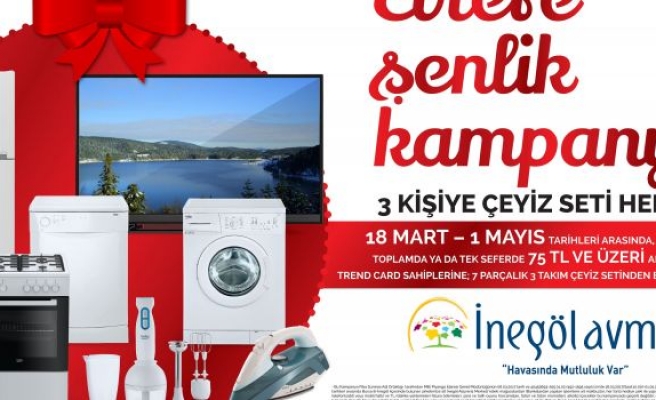 İNEGÖL AVM’DEN EVLERE ŞENLİK KAMPANYA