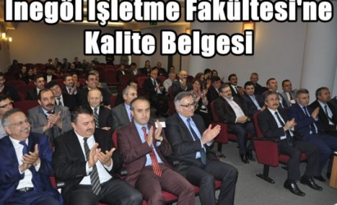 İnegöl İşletme Fakültesi'ne Kalite Belgesi