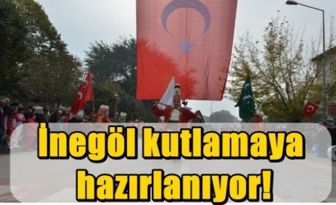 İnegöl kutlamaya hazırlanıyor!