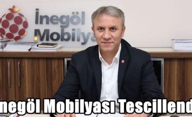 İnegöl Mobilyası Tescillendi