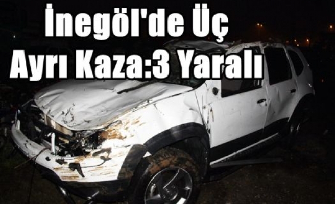 İnegöl'de Üç Ayrı Kaza:3 Yaralı