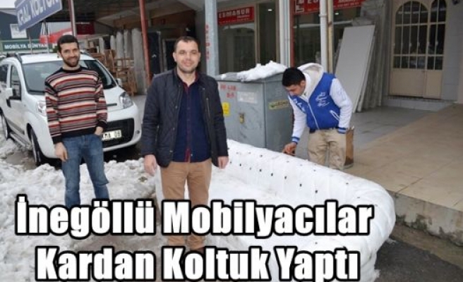 İnegöllü Mobilyacılar Kardan Koltuk Yaptı