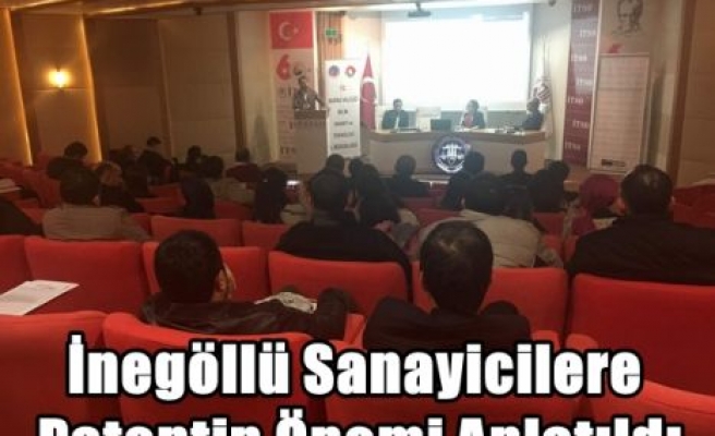 İnegöllü Sanayicilere Patentin Önemi Anlatıldı