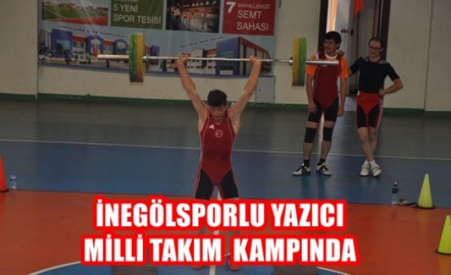 İnegölsporlu Yazıcı milli takım kampında