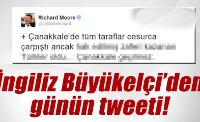 İngiltere Türkiye Büyükelçisi'nden 'Çanakkale Geçilmez' tweeti