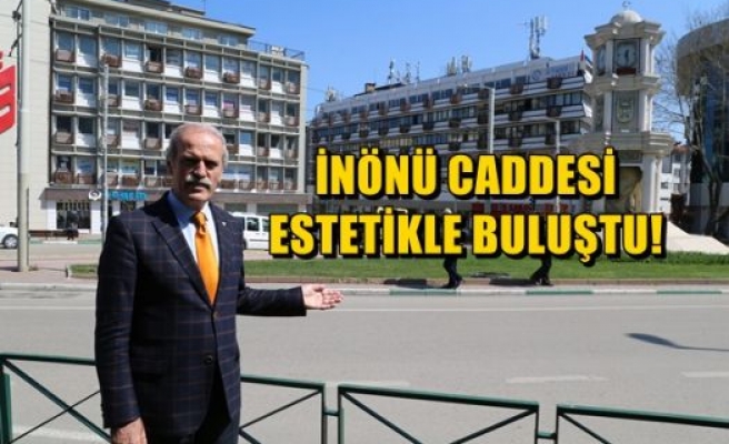 İnönü Caddesi Estetikle Buluştu