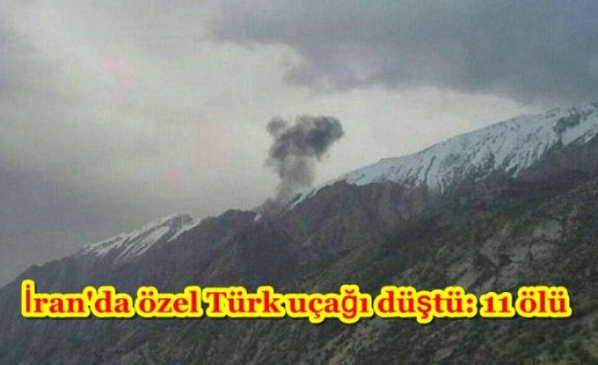 İran'da özel Türk uçağı düştü: 11 ölü