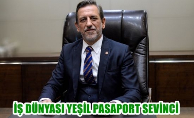 İş dünyasında yeşil pasaport sevinci