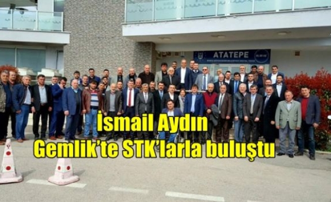 İsmail Aydın Gemlik’te STK’larla buluştu