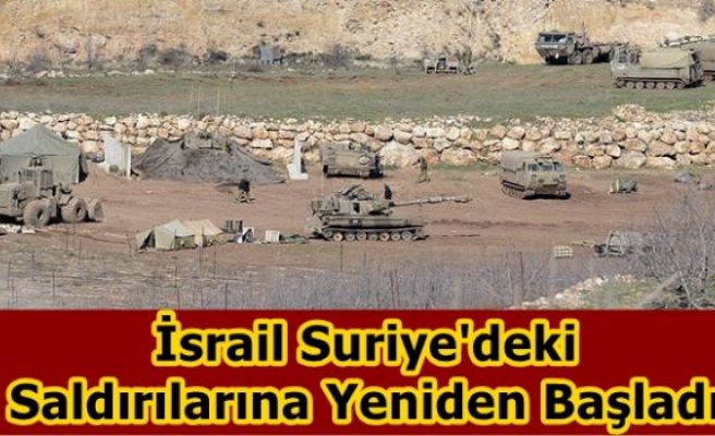 İsrail Suriye'deki  Saldırılarına Yeniden Başladı