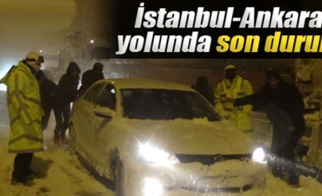 İstanbul-Ankara yolunda son durum