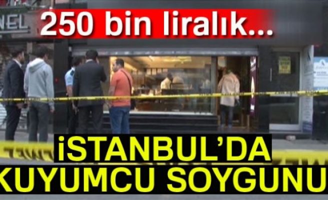 İstanbul Fatih’te kuyumcu soygunu