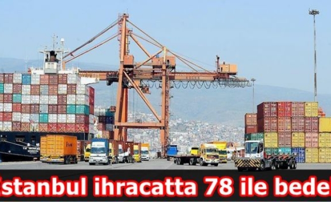 İstanbul ihracatta 78 ile bedel