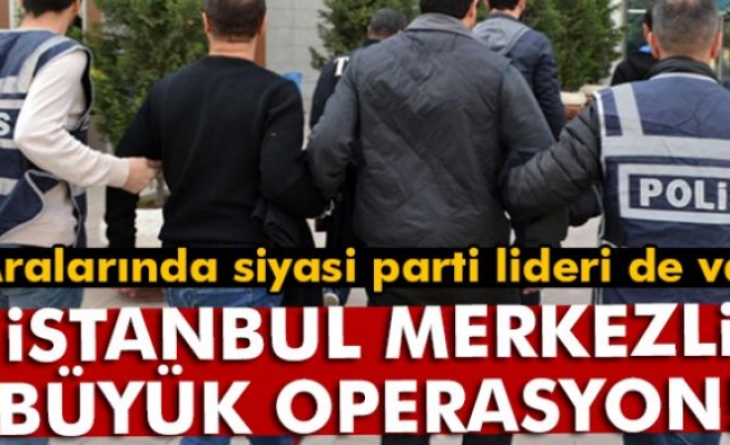 İstanbul merkezli 12 ilde FETÖ operasyonu