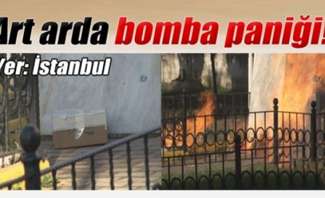 İstanbul'da art ardına bomba paniği