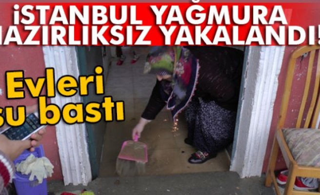 İstanbul’da çok sayıda evi su bastı