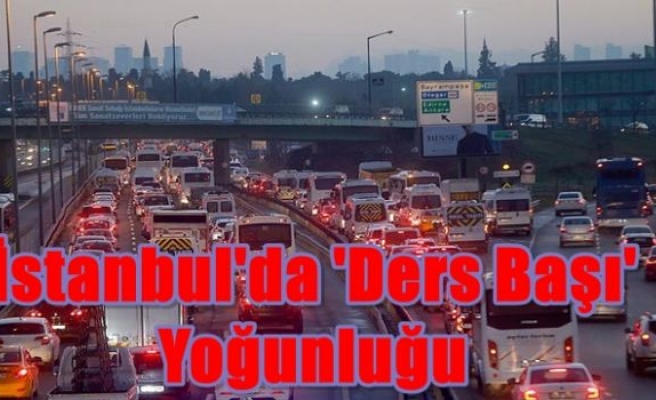 İstanbul'da 'ders başı' yoğunluğu