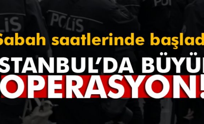 İstanbul'da FETÖ operasyonu