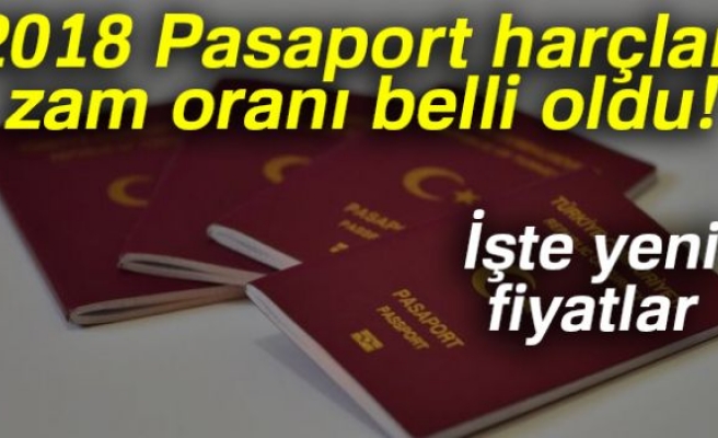 İşte 2018 yılı pasaport ücretleri