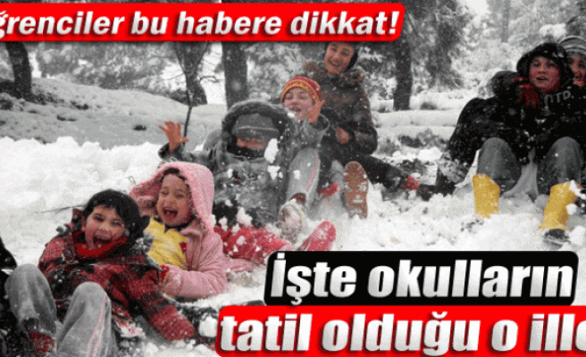 İşte okulların tatil olduğu o iller