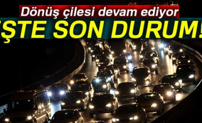 İŞTE SON DURUM!