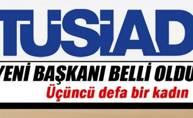 İşte TUSİAD’ın yeni başkanı