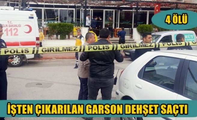 İşten çıkarılan garson dehşet saçtı