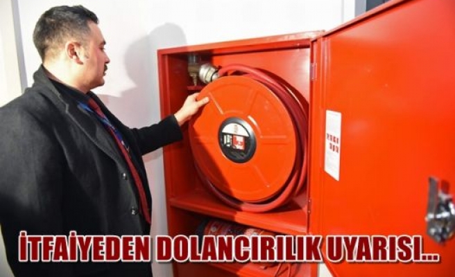 İtfaiyeden dolandırıcılık uyarısı...