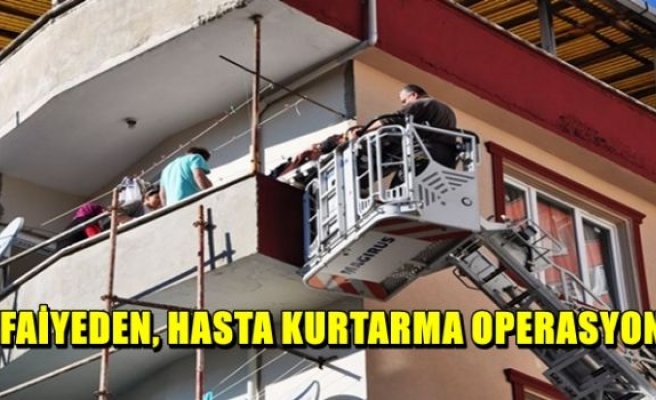 İtfaiyeden, hasta kurtarma operasyonu