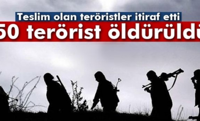 İtiraf ettiler: 50 terörist öldürüldü