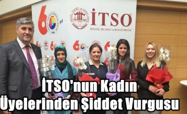 İTSO'nun Kadın Üyelerinden Şiddet Vurgusu